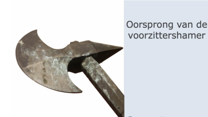 De oorsprong van de voorzittershamer.